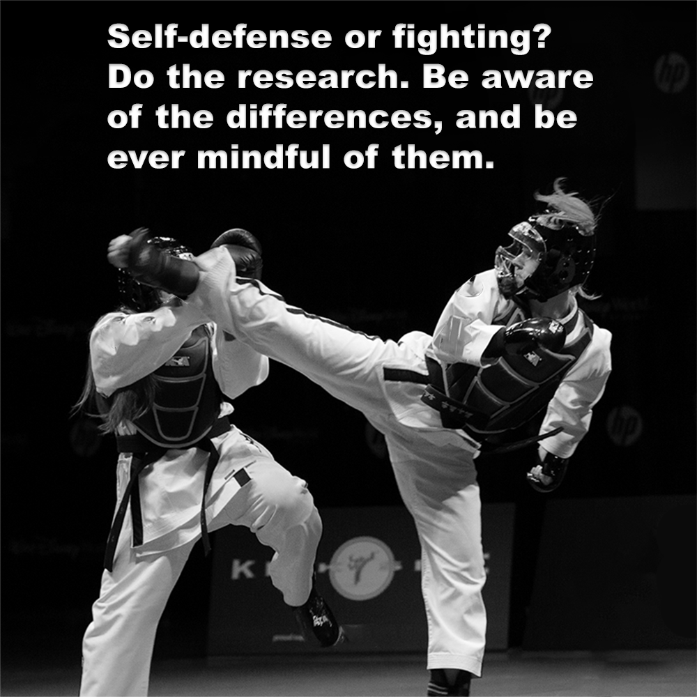 Self-defense or fighting? Do the research. Be aware of the differences, and be ever mindful of them image