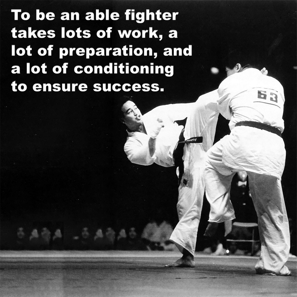 To be an able fighter takes lots of work, a lot of preparation, and a lot of conditioning to ensure success. image