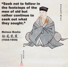 Seek not to follow in the footsteps of the men of old but rather continue to seek out what they sought. image