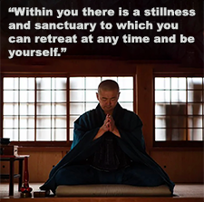 Within you there is a stillness and sanctuary to which you can retreat at any time and be yourself. image