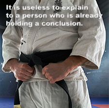 It is useless to explain to a person who is already holding a conclusion. image