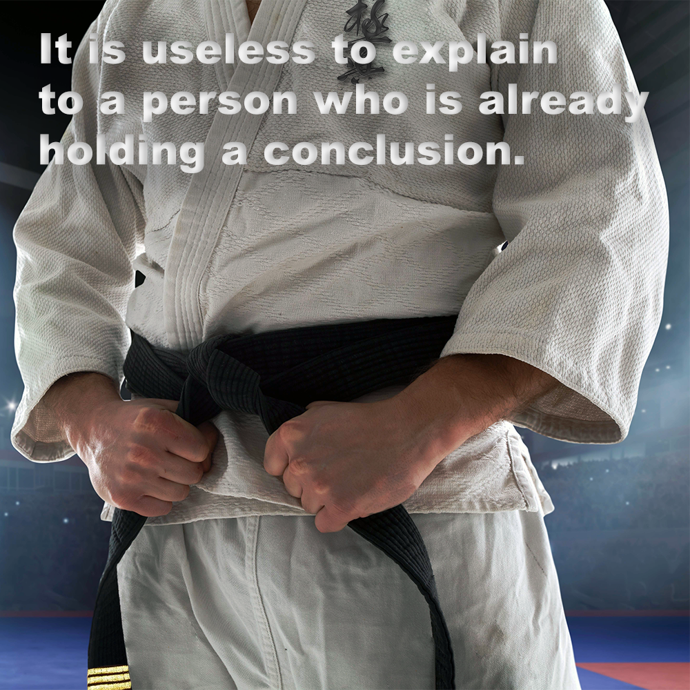 It is useless to explain to a person who is already holding a conclusion image