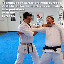 The techniques of karate are multi-purpose, born of principles. Just like all forms of art, you can make interpretations to fit the purpose. image