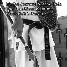 It’s the Journey, Not the Belt: The True Meaning of the Black-Belt in Karate.image