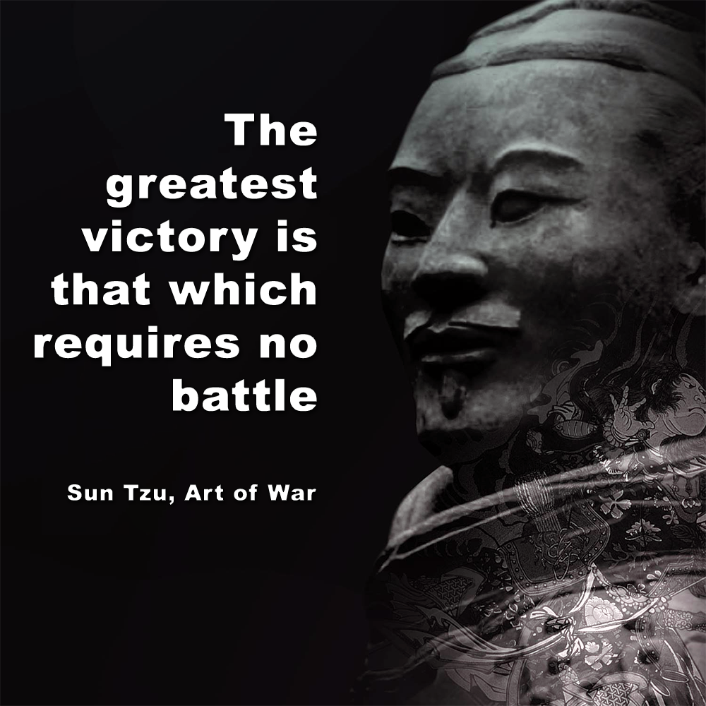 The greatest victory is that which requires no battle image