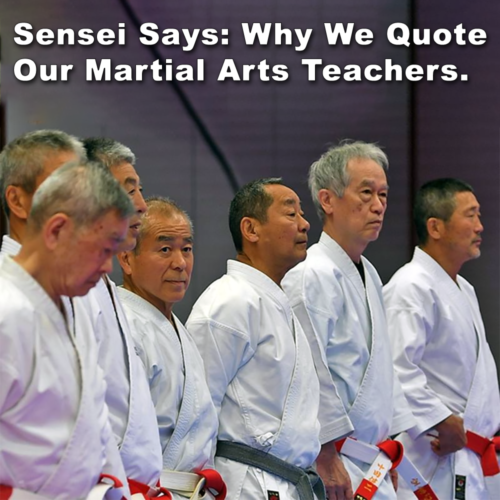 Sensei Says: Why We Quote Our Martial Arts Teachers. image