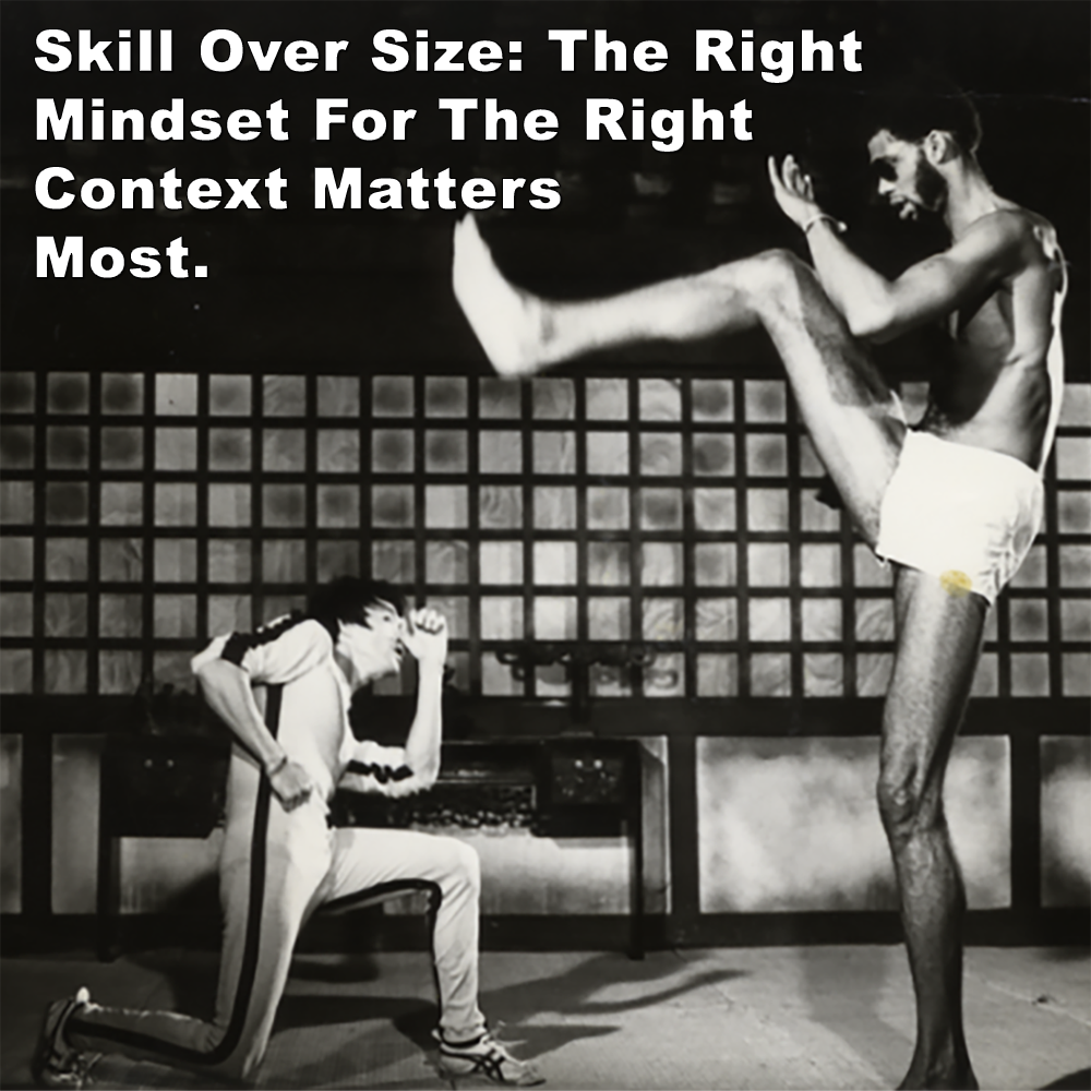 Skill Over Size: The Right Mindset For The Right Context Matters Most. image