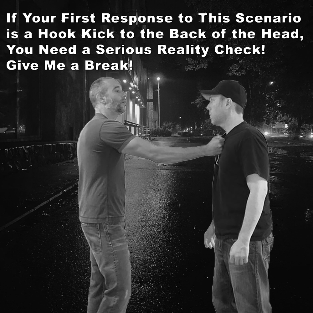 If Your First Response to This Scenario is a Hook Kick to the Back of the Head, You Need a Serious Reality Check! image