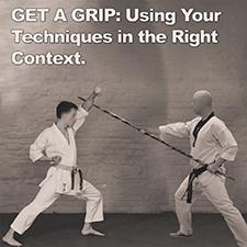 GET A GRIP: Using Your Techniques in the Right Context. image