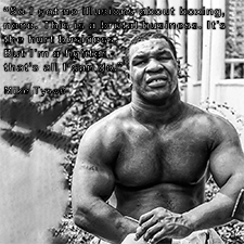 So I got no illusions about boxing, none. This is a brutal business. It’s the hurt business. But I’m a fighter – that’s all I can do. image