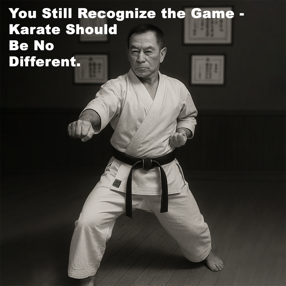 You Still Recognize the Game – Karate Should Be No Different. image