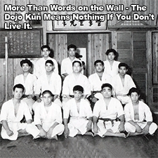 More Than Words on the Wall – The Dojo Kun Means Nothing If You Don’t Live It. image