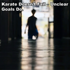 Karate Doesn’t Fail – Unclear Goals Do. image