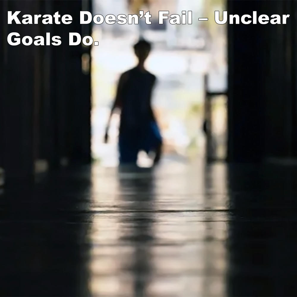 Karate Doesn’t Fail – Unclear Goals Do. image